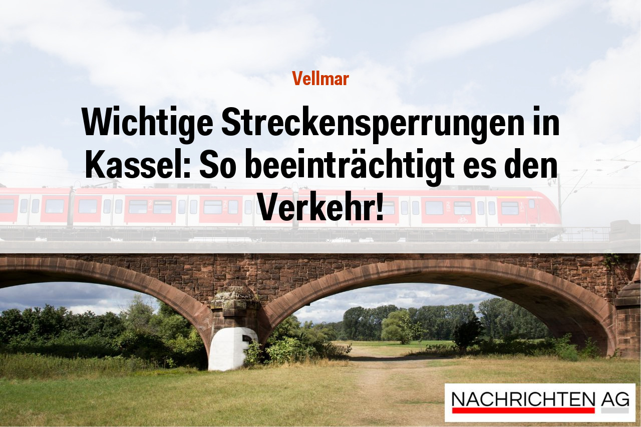 Wichtige Streckensperrungen in Kassel: So beeinträchtigt es den Verkehr!