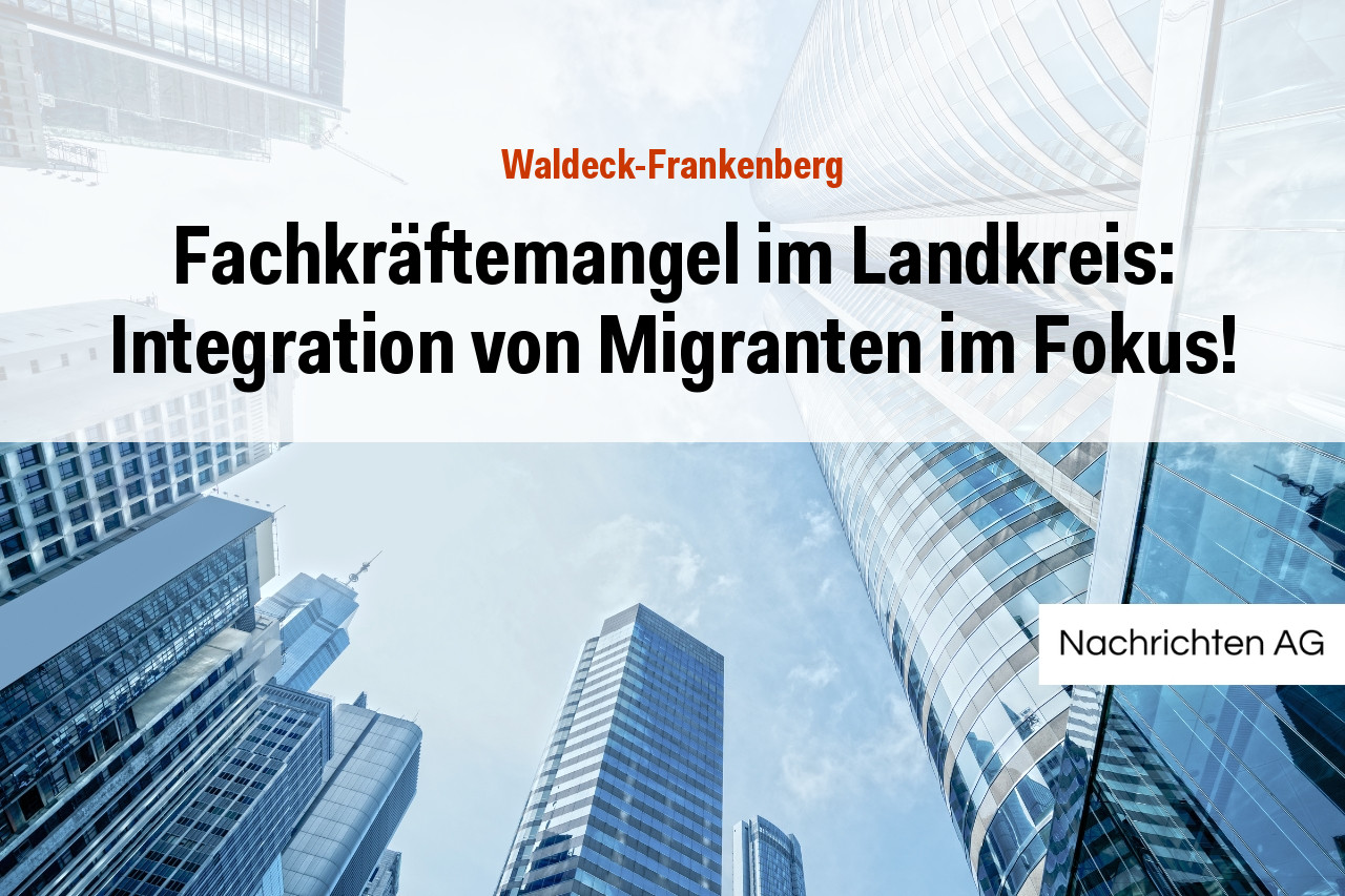 Fachkräftemangel im Landkreis: Integration von Migranten im Fokus!