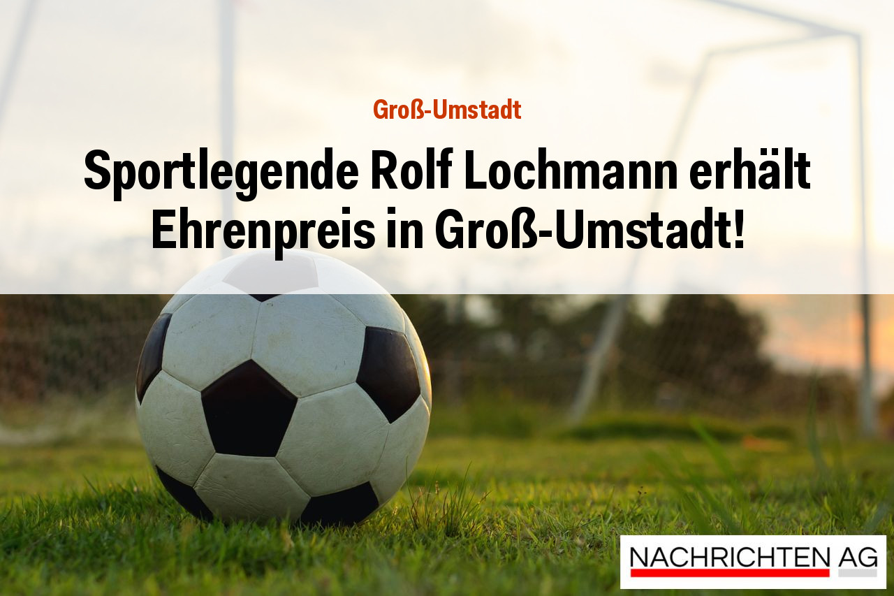 Sportlegende Rolf Lochmann erhält Ehrenpreis in Groß-Umstadt!